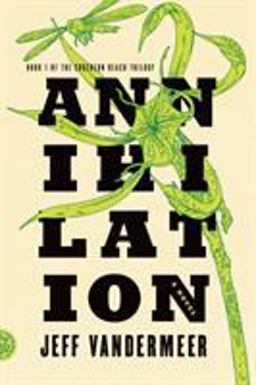 Annihilation A Novel  9780374104092 Front Cover