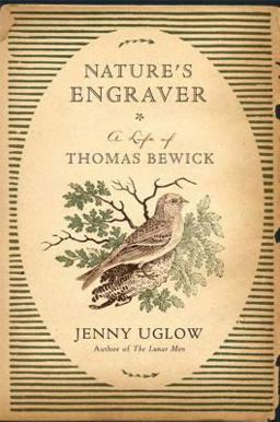 Nature's Engraver A Life of Thomas Bewick  9780374112363 Front Cover