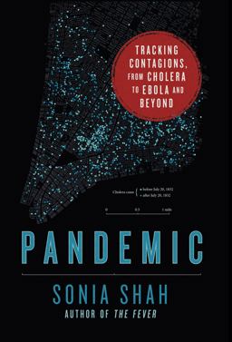 Pandemic Tracking Contagions, from Cholera to Ebola and Beyond  9780374122881 Front Cover
