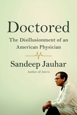 Doctored: the Disillusionment of an American Physician The Disillusionment of an American Physician  9780374141394 Front Cover