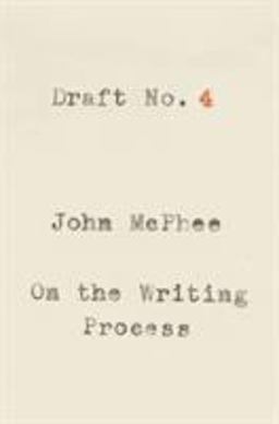Draft No. 4 On the Writing Process  9780374142742 Front Cover