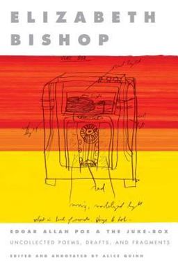 Edgar Allan Poe and the Juke-Box Uncollected Poems, Drafts, and Fragments  9780374146450 Front Cover