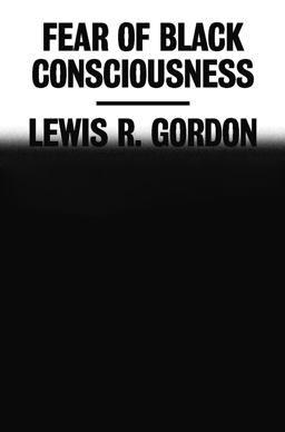 Fear of Black Consciousness:  9780374159023 Front Cover