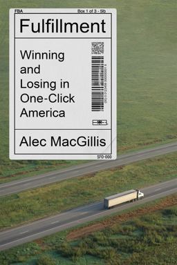 Fulfillment Winning and Losing in One-Click America  9780374159276 Front Cover