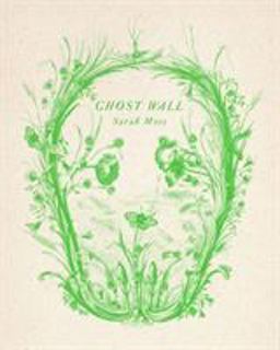Ghost Wall A Novel  9780374161927 Front Cover