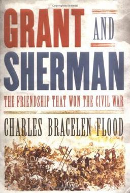 Grant and Sherman The Friendship That Won the Civil War  9780374166007 Front Cover