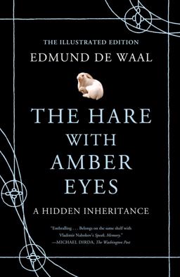 Hare with Amber Eyes (Illustrated Edition) A Hidden Inheritance  9780374168285 Front Cover