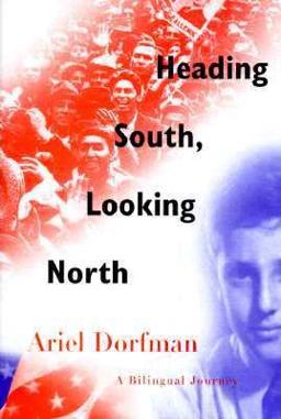 Heading South, Looking North A Bilingual Journey  9780374168629 Front Cover