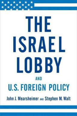 Israel Lobby and U. S. Foreign Policy  9780374177720 Front Cover