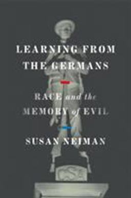 Learning from the Germans Race and the Memory of Evil  9780374184469 Front Cover