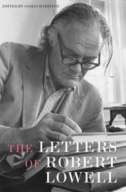 Letters of Robert Lowell  9780374185466 Front Cover