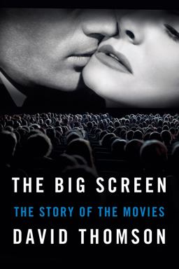 Big Screen The Story of the Movies  9780374191894 Front Cover