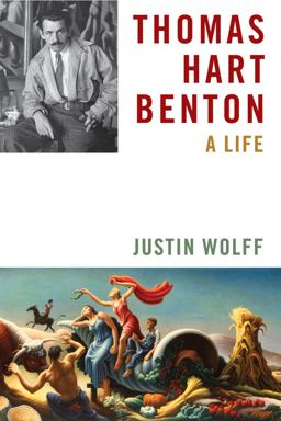Thomas Hart Benton A Life  9780374199876 Front Cover