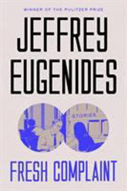 Fresh Complaint Stories  9780374203061 Front Cover