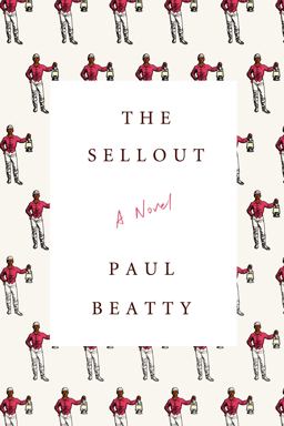 Sellout A Novel  9780374260507 Front Cover