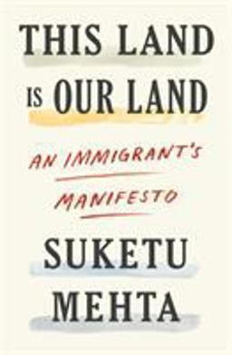 This Land Is Our Land: An Immigrant's Manifesto  9780374276027 Front Cover