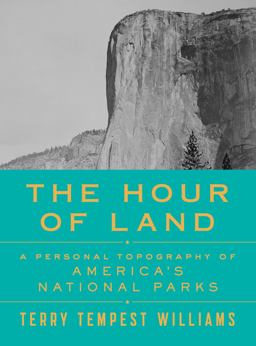 Hour of Land A Personal Topography of America's National Parks  9780374280093 Front Cover
