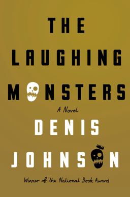 Laughing Monsters A Novel  9780374280598 Front Cover
