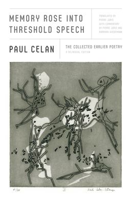 Memory Rose into Threshold Speech The Collected Earlier Poetry: a Bilingual Edition  9780374298371 Front Cover
