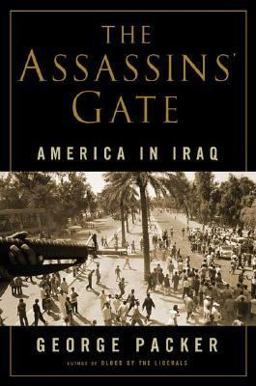 Assassins' Gate America in Iraq  9780374299637 Front Cover