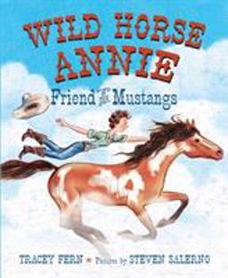 Wild Horse Annie Friend of the Mustangs  9780374303068 Front Cover