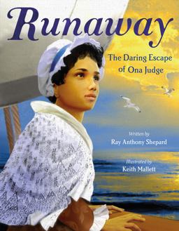 Runaway The Daring Escape of Ona Judge  9780374307042 Front Cover