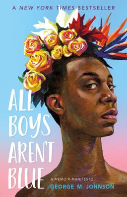 All Boys Aren't Blue A Memoir-Manifesto  9780374312718 Front Cover
