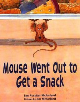 Mouse Went Out to Get a Snack  9780374376727 Front Cover