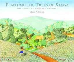 Planting the Trees of Kenya The Story of Wangari Maathai  9780374399184 Front Cover