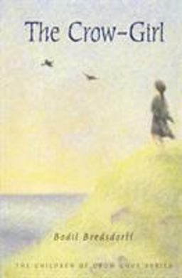 Crow-Girl The Children of Crow Cove  9780374400033 Front Cover