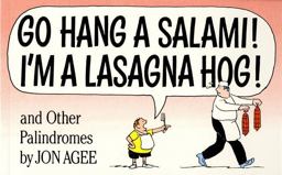 Go Hang a Salami! I'm a Lasagna Hog!
