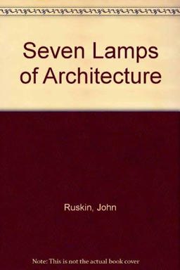 The Seven Lamps of Architecture