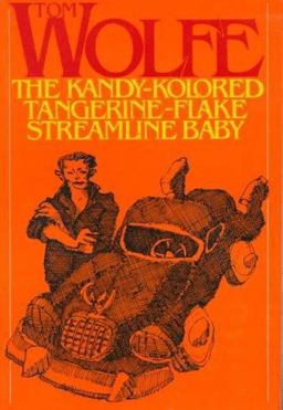 The Kandy-Kolored Tangerine-Flake Streamline Baby