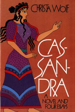 Cassandra A Novel and Four Essays  9780374519049 Front Cover