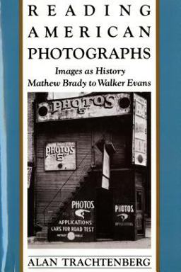 Reading American Photographs Images As History-Mathew Brady to Walker Evans  9780374522490 Front Cover