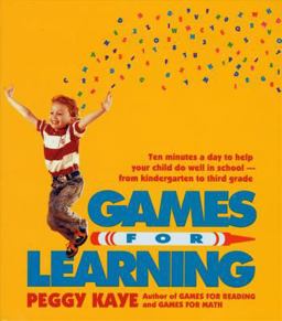 Games for Learning Ten Minutes a Day to Help Your Child Do Well in School--From Kindergarten to Third Grade  9780374522865 Front Cover
