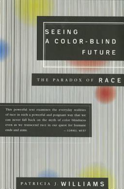 Seeing a Color-Blind Future The Paradox of Race  9780374525330 Front Cover