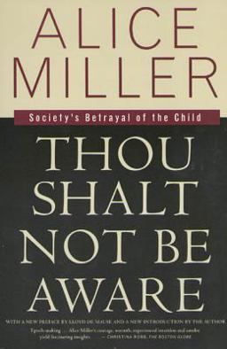 Thou Shalt Not Be Aware Society's Betrayal of the Child  9780374525439 Front Cover
