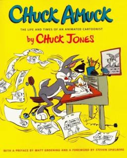 Chuck Amuck : The Life and Times of an Animated Cartoonist  9780374526207 Front Cover