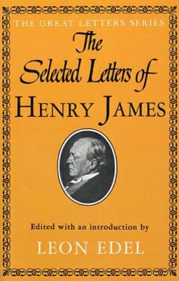 Selected Letters of Henry James