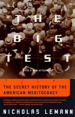 Big Test The Secret History of the American Meritocracy  9780374527518 Front Cover