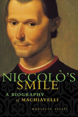 Niccolo's Smile A Biography of Machiavelli  9780374528003 Front Cover