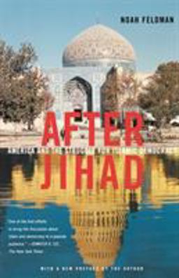 After Jihad America and the Struggle for Islamic Democracy  9780374529338 Front Cover