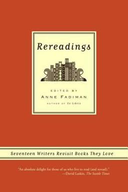 Rereadings Seventeen Writers Revisit Books They Love  9780374530549 Front Cover