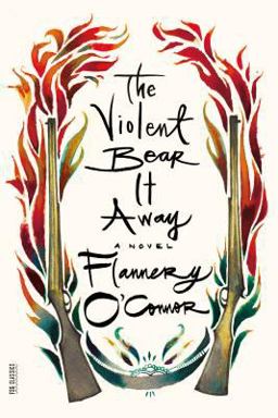 Violent Bear It Away A Novel  9780374530877 Front Cover