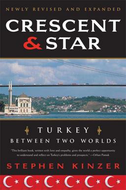 Crescent and Star Turkey Between Two Worlds 2nd 9780374531409 Front Cover