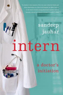 Intern A Doctor's Initiation  9780374531591 Front Cover