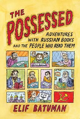 Possessed Adventures with Russian Books and the People Who Read Them  9780374532185 Front Cover