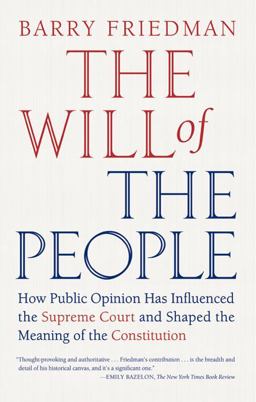 Will of the People How Public Opinion Has Influenced the Supreme Court and Shaped the Meaning of the Constitution  9780374532376 Front Cover