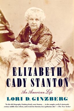 Elizabeth Cady Stanton An American Life  9780374532390 Front Cover